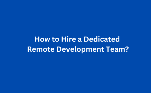 How to Hire a Dedicated Remote Development Team_179.png